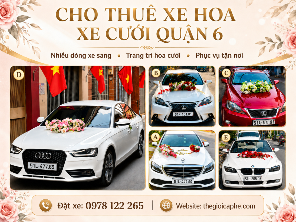 Thuê xe hoa xe cưới Quận 6 sang trọng, đúng giờ